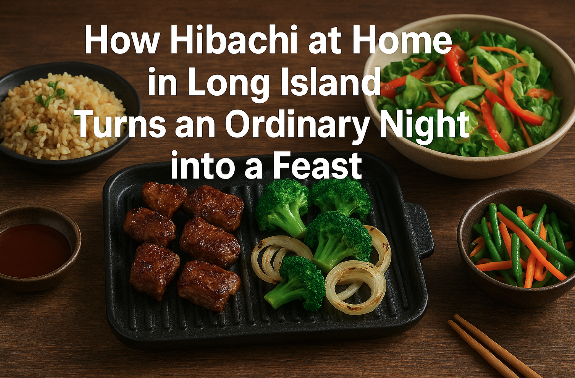 At-home hibachi in Long Island